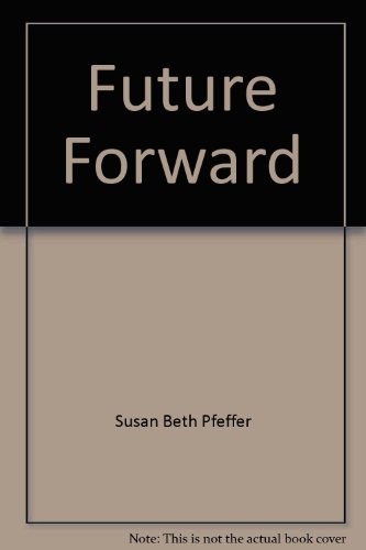 Future forward (9780440501404) by Pfeffer, Susan Beth