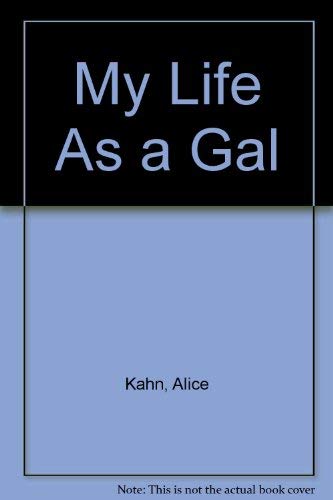 Stock image for My Life As a Gal for sale by Better World Books