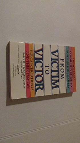 9780440501633: From Victim to Victor: The Wellness Community Guide to Fighting for Recovery for Cancer Patients and Their Families