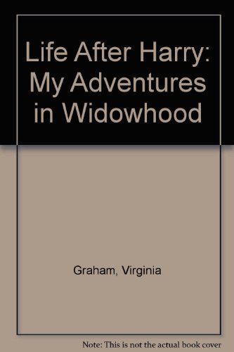 Stock image for Life After Harry: My Adventures in Widowhood for sale by Basement Seller 101
