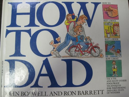 Imagen de archivo de How to Dad a la venta por Gulf Coast Books