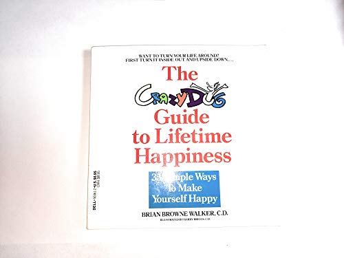 Beispielbild fr Crazy Dog's Guide to Lifetime Happiness, zum Verkauf von ThriftBooks-Atlanta