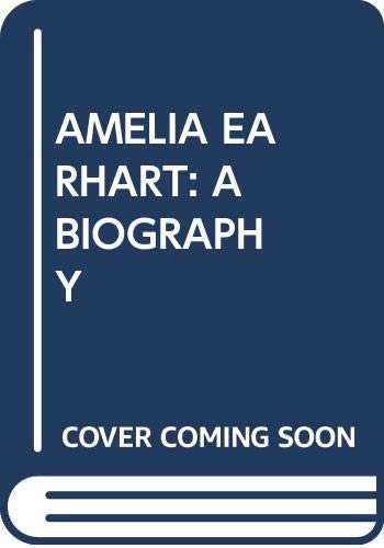 Stock image for Amelia Earhart: A Biography for sale by HPB-Ruby