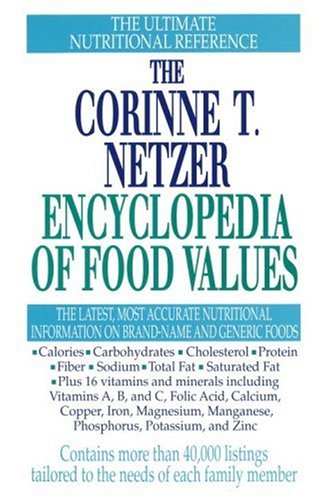 Stock image for The Corinne T. Netzer Encyclopedia of Food Values for sale by Hawking Books