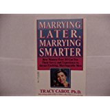 Beispielbild fr Marrying Later, Marrying Smarter zum Verkauf von Wonder Book