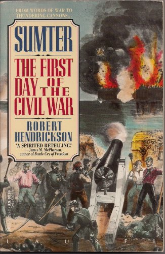 Sumter: The First Day of the Civil War (9780440503927) by Hendrickson, Robert