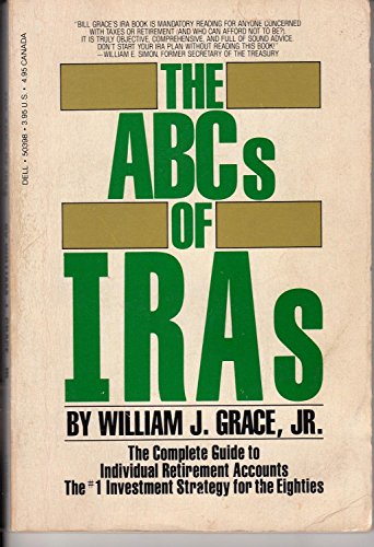 Beispielbild fr The ABCs of IRAs: The Complete Guide to Individual Retirement Accounts, the #1 Investment Strategy of the Eighties zum Verkauf von Wonder Book