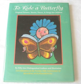 Beispielbild fr To Ride a Butterfly; original pictures, stories, poems, & songs for Children zum Verkauf von Alf Books