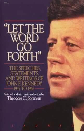 9780440504061: Let the Word Go Forth: The Speeches, Statements, and Writings of John F. Kennedy 1947 to 1963