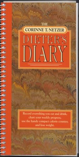 Beispielbild fr The Corinne T. Netzer Dieter's Diary: Record Everything You Eat and Drink, Chart Your Weekly Progress, Use the Handy Compact Calorie Counter, and Lose Weight zum Verkauf von Wonder Book