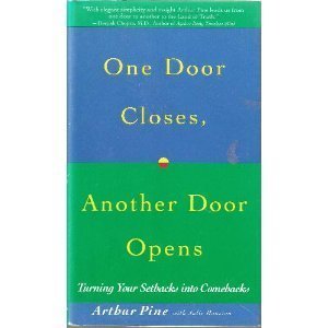 Beispielbild fr One Door Closes, Another Door Opens : Turning Your Setbacks into Comebacks zum Verkauf von Better World Books: West
