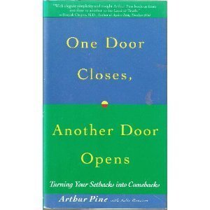 Stock image for One Door Closes, Another Door Opens : Turning Your Setbacks into Comebacks for sale by Better World Books: West