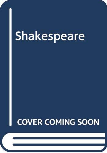 Stock image for Shakespeare: The Essential Reference to His Plays, His Poems, His Life, and Times, and More A to Z for sale by BookHolders