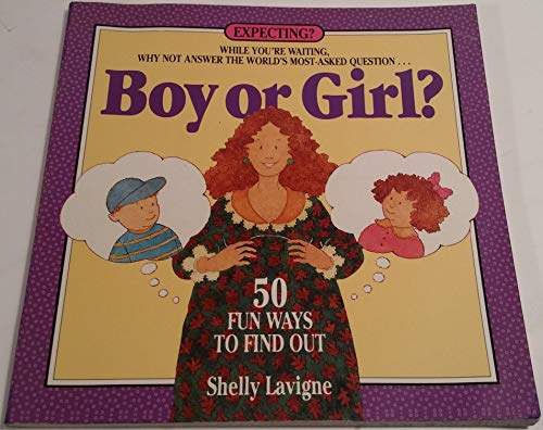 Stock image for Boy or Girl: 50 Fun Ways to Find Out for sale by Gulf Coast Books