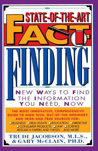 Imagen de archivo de State of the Art Fact Finding - New Ways to Find the Information You Need, Now a la venta por Top Notch Books