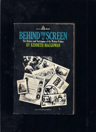 9780440505280: BEHIND THE SCREEN: THE HISTORY AND TECHNIQUES OF THE MOTION PICTURE