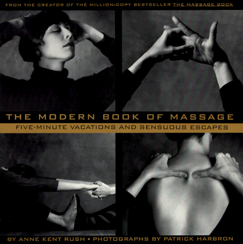 Beispielbild fr The Modern Book of Massage : Five-Minute Vacations and Sensuous Escapes zum Verkauf von Better World Books