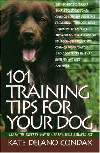 Beispielbild fr 101 Training Tips for Your Dog: Learn the Experts Way to a Happy Well-behaved Pet zum Verkauf von SecondSale