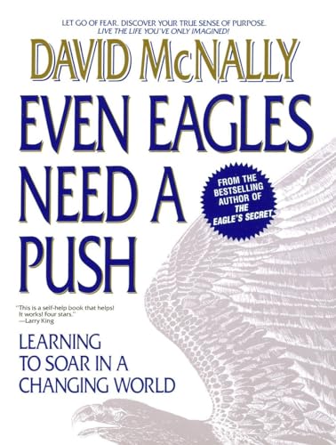 Beispielbild fr Even Eagles Need a Push: Learning to Soar in a Changing World zum Verkauf von Gulf Coast Books