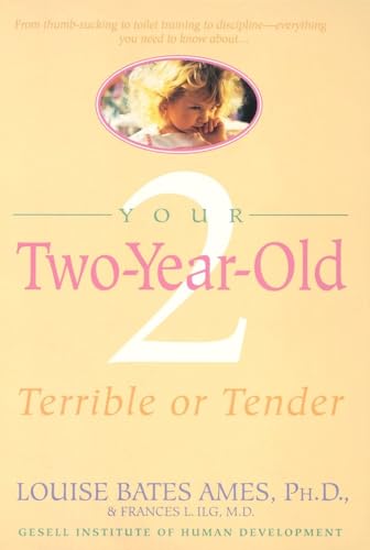 Stock image for Your Two-Year-Old: Terrible or Tender for sale by SecondSale