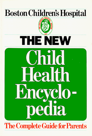 9780440506461: The New Child Health Encyclopedia: The Complete Guide for Parents