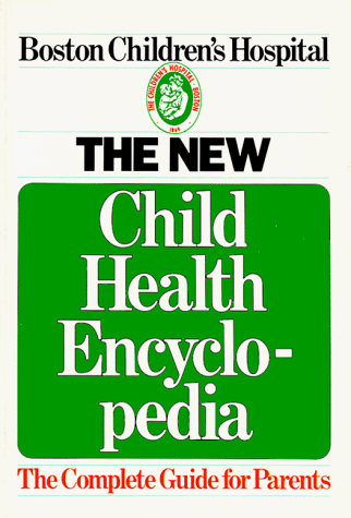 Imagen de archivo de The New Child Health Encyclopedia: The Complete Guide for Parents a la venta por Off The Shelf