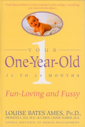 Beispielbild fr Your One-Year-Old : The Fun-Loving, Fussy 12-To 24-Month-Old zum Verkauf von Better World Books