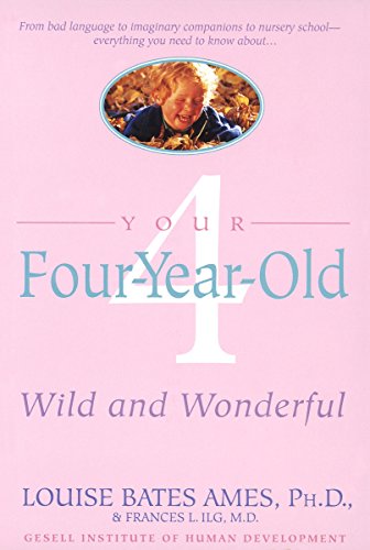 Stock image for Your Four-Year-Old: Wild and Wonderful for sale by Dream Books Co.