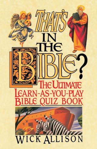 Imagen de archivo de That's in the Bible?: The Ultimate Learn-As-You-Play Bible Quiz Book a la venta por Revaluation Books