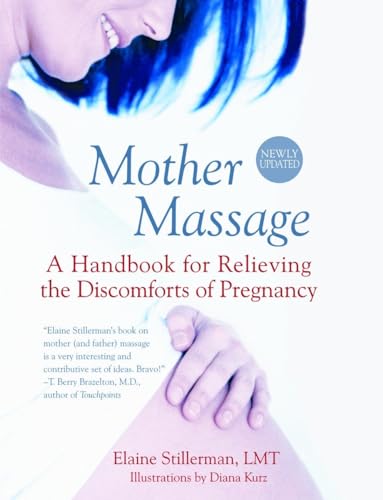 Beispielbild fr Mother Massage : A Handbook for Relieving the Discomforts of Pregnancy zum Verkauf von Better World Books