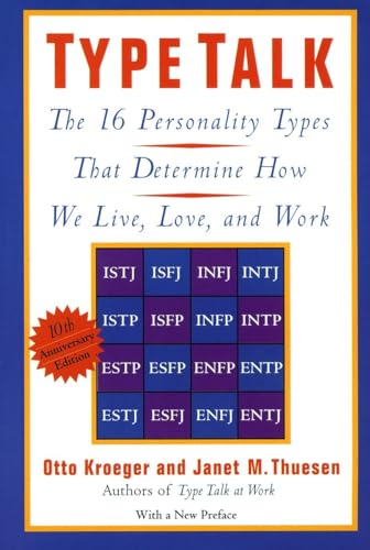 Type Talk: The 16 Personality Types That Determine How We Live, Love, and Work (9780440507048) by Kroeger, Otto; Thuesen, Janet M.