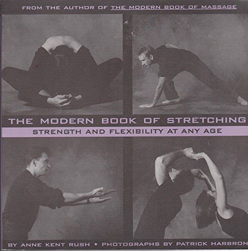 Stock image for The Modern Book of Stretching: Strength and Flexibility at Any Age for sale by More Than Words