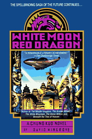 Imagen de archivo de White Moon, Red Dragon (Chung Kuo, Bk. 6.) a la venta por Wonder Book