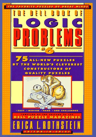 Imagen de archivo de The Dell Book of Logic Problems, Number 6 a la venta por Blue Vase Books
