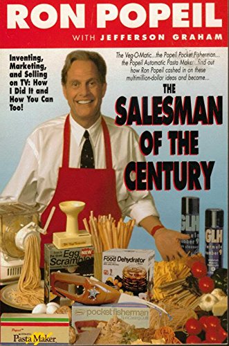 Beispielbild fr The Salesman of the Century : Inventing, Marketing and Selling on TV: How I Did It and How You Can Too! zum Verkauf von Better World Books