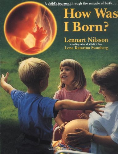 Imagen de archivo de How Was I Born?: A Child's Journey Through the Miracle of Birth a la venta por BookHolders