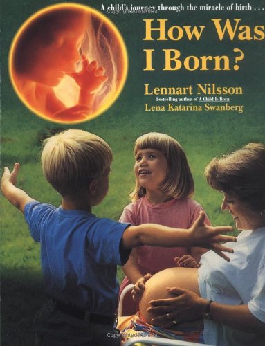 9780440507673: How Was I Born?: A Child's Journey Through the Miracle of Birth