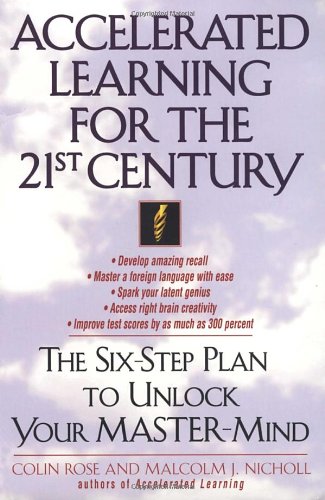 Beispielbild fr Accelerated Learning for the 21st Century: The Six-Step Plan to Unlock Your Master-Mind zum Verkauf von SecondSale