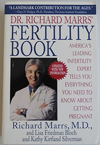 Stock image for Dr. Richard Marrs' Fertility Book: America's Leading Infertility Expert Tells You Everything You Need to Know About Getting Pregnant for sale by The Yard Sale Store