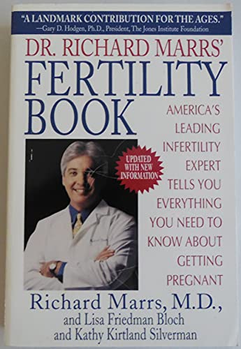 Stock image for Dr. Richard Marrs' Fertility Book: America's Leading Infertility Expert Tells You Everything You Need to Know About Getting Pregnant for sale by The Maryland Book Bank