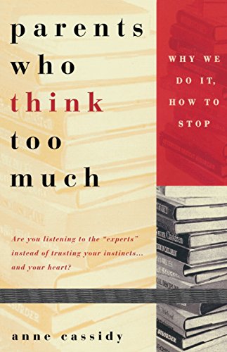 Imagen de archivo de Parents Who Think Too Much: Why We Do It, How to Stop It a la venta por Wonder Book