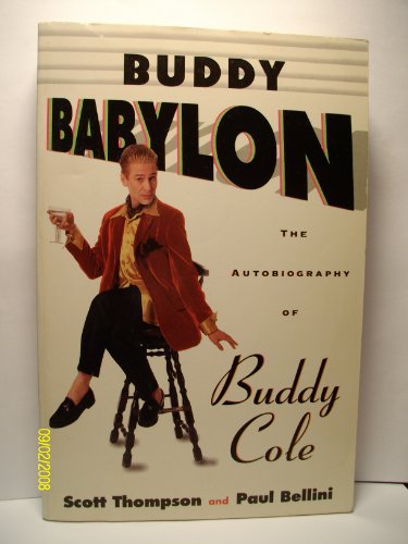Stock image for Buddy Babylon: The Autobiography of Buddy Cole for sale by Riverby Books