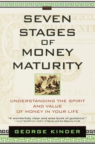 Imagen de archivo de The Seven Stages of Money Maturity: Understanding the Spirit and Value of Money in Your Life a la venta por SecondSale