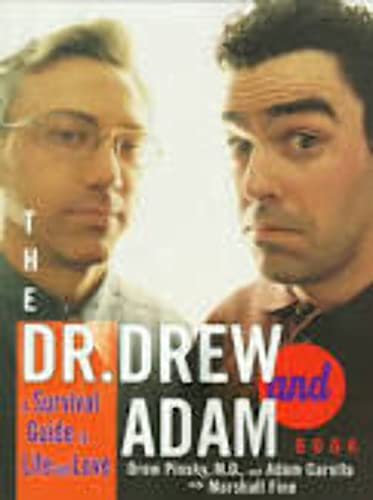 Imagen de archivo de The Dr. Drew and Adam Book : A Survival Guide to Life and Love a la venta por Better World Books
