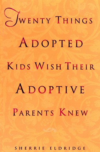 Stock image for Twenty Things Adopted Kids Wish Their Adoptive Parents Knew for sale by SecondSale
