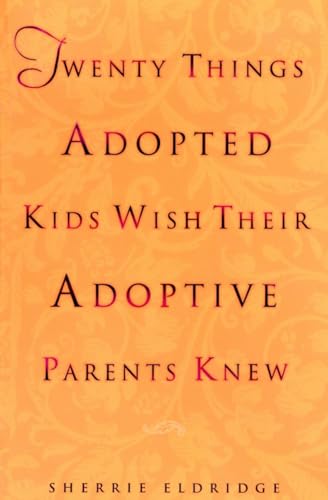 Stock image for Twenty Things Adopted Kids Wish Their Adoptive Parents Knew Format: Paperback for sale by INDOO