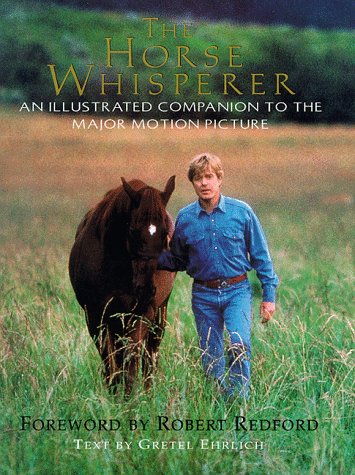 Imagen de archivo de The Horse Whisperer: An Illustrated Companion to the Major Motion Picture a la venta por SecondSale