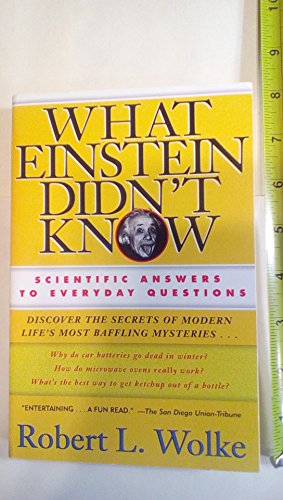 Stock-Bild f�r What Einstein Didn't Know: Scientific Answers to Everyday Questions