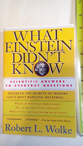 Stock image for What Einstein Didn't Know: Scientific Answers to Everyday Questions for sale by Wonder Book