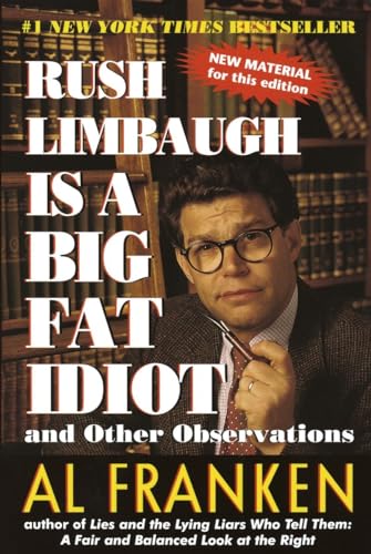 Beispielbild fr Rush Limbaugh Is a Big Fat Idiot: And Other Observations zum Verkauf von Gulf Coast Books